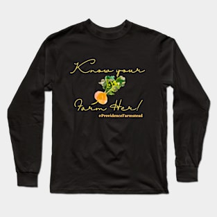 KnowYourFarmHer Long Sleeve T-Shirt